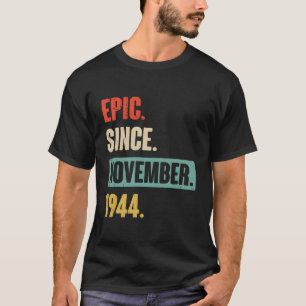 Epic Since November 1944 - Funny 79Th Birthday 79  T-Shirt