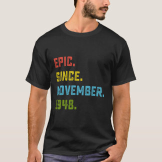 Epic Since November 1948 75Th Birthday Gift 75 Yea T-Shirt