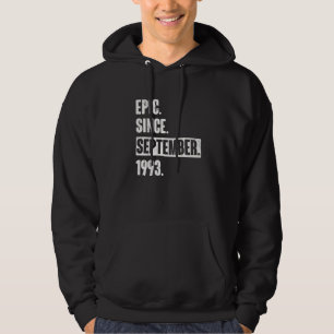 Epic Since September 1993 29 Year Old 29th Birthd Hoodie