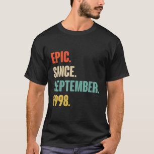 Epic Since September 1998 Birthday - Gift For 23 Y T-Shirt