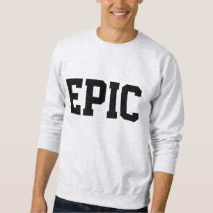 Epic Sweatshirt