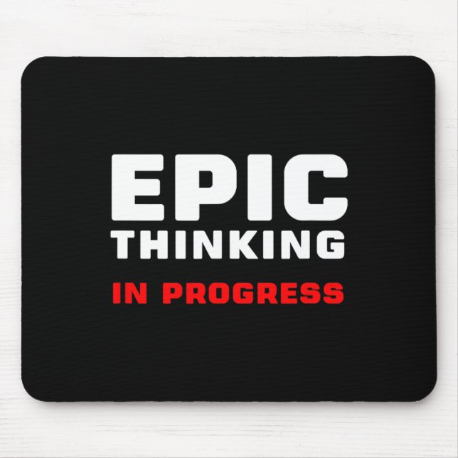 Epic Thinking In Progress Big Ideas Introvert Game Mouse Pad (Front)