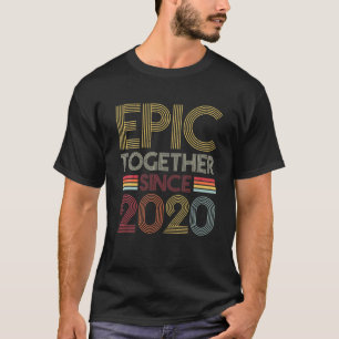 Epic Together Since 2020 Couple 1St Marriage Anniv T-Shirt