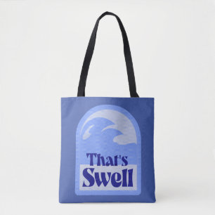 Epic Totally Swell Wave Retro Surf Vibes Tote Bag