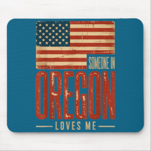 Epic US Loves Oregon Me Flag Someone Mouse Pad