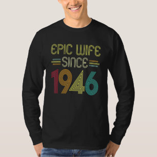 Epic Wife Since 1946 Her 76th Wedding Anniversary T-Shirt