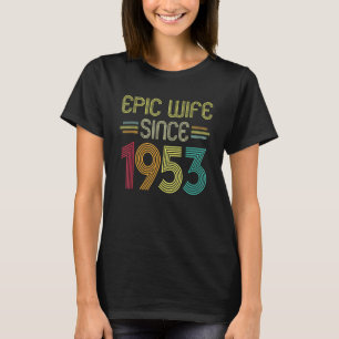 Epic Wife Since 1953 Her 69th Wedding Anniversary T-Shirt