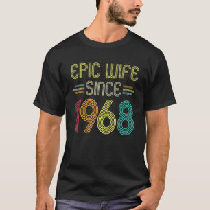 Epic Wife Since 1968 Her 54th Wedding Anniversary T-Shirt