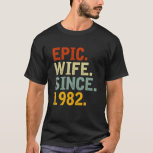 Epic Wife Since 1982 Her 41st Wedding Anniversary  T-Shirt