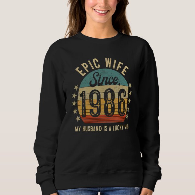 Epic Wife Since 1986 37th Wedding Anniversary Sweatshirt (Front)