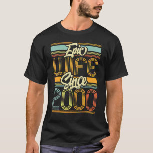 Epic Wife Since 2000 23 Year 23rd Wedding Annivers T-Shirt