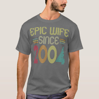 Epic Wife Since 2004 Her 18th Wedding Anniversary T-Shirt
