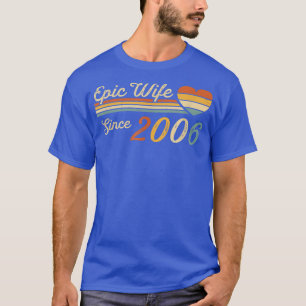 Epic Wife Since 2006 16th Wedding Anniversary 16 T-Shirt
