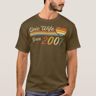 Epic Wife Since 2007  15th Wedding Anniversary 15  T-Shirt