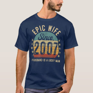 Epic Wife Since 2007 15Th Wedding Anniversary Funn T-Shirt