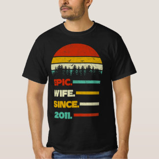 Epic Wife Since 2011. Wedding Anniversary T-Shirt