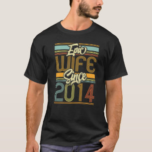 Epic Wife Since 2014 9 Year 9th Wedding Anniversar T-Shirt