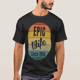 Epic Wife Since 2016  Best 4th Wedding Anniversary T-Shirt