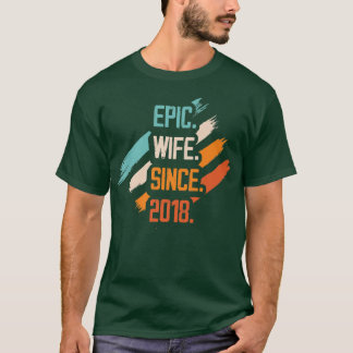 Epic Wife Since 2018 Family Marriage Couple Relati T-Shirt