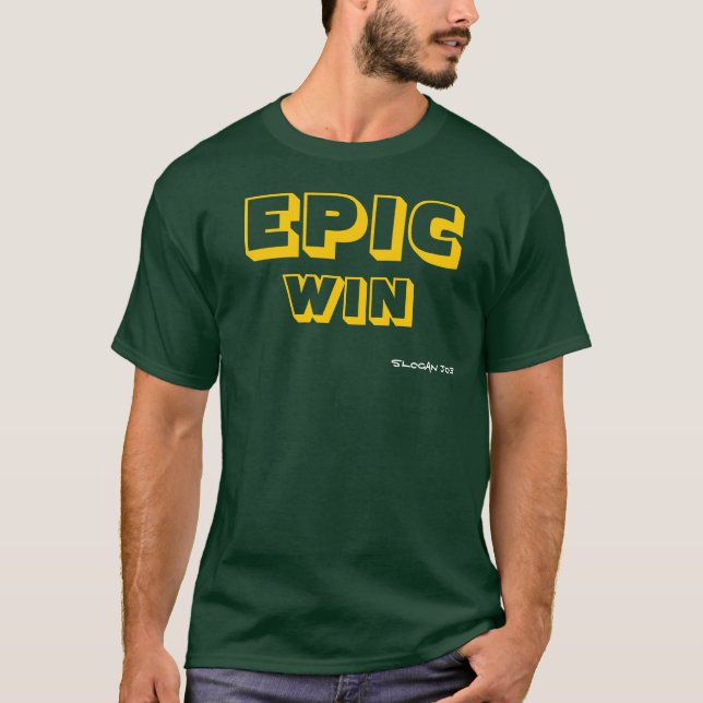 Epic Win T-Shirt (Front)