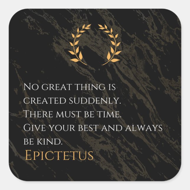 Epictetus's Recipe for Greatness Square Sticker (Front)