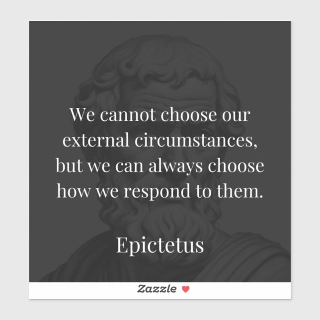 Epictetus's Wisdom: Empowerment through Response (Sheet)