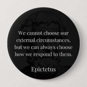 Epictetus's Wisdom: Empowerment through Response 10 Cm Round Badge