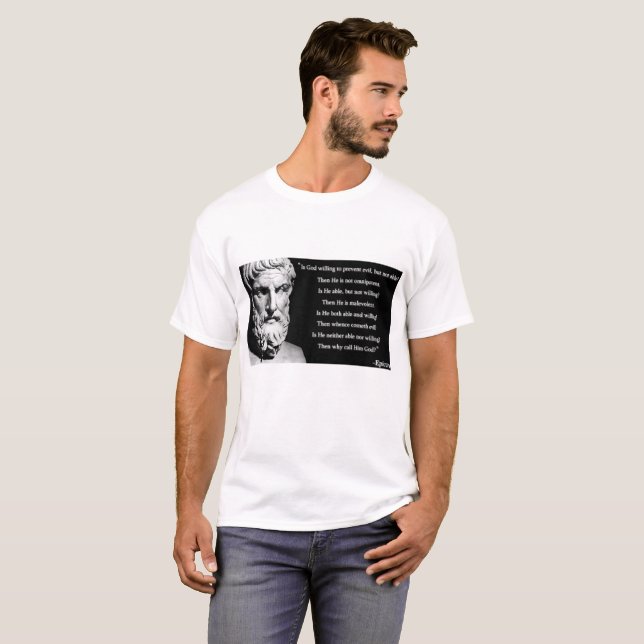 Epicurus god quote T-Shirt (Front Full)