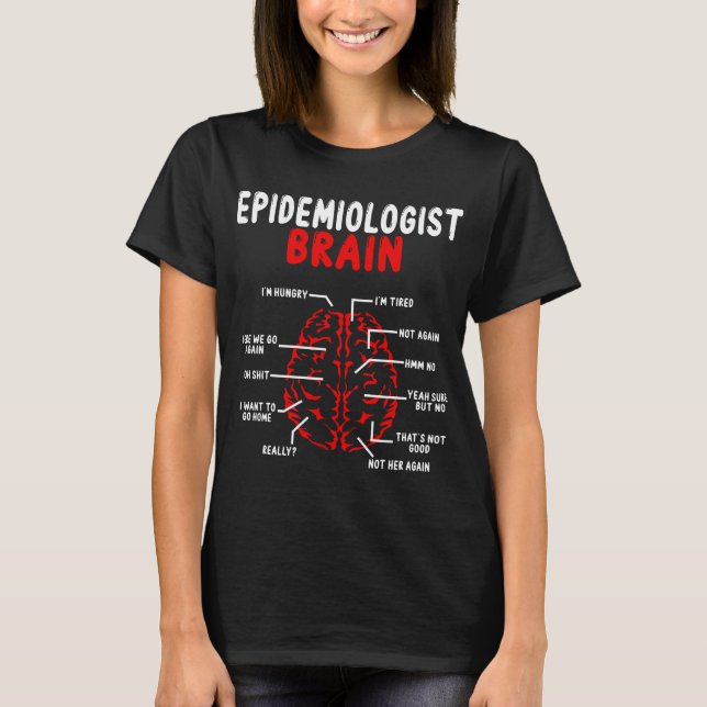 Epidemiologist Brain Microbiology Epidemiology T-Shirt (Front)