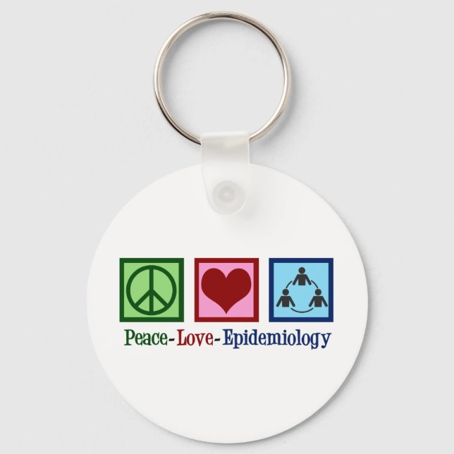 Epidemiologist Peace Love Epidemiology Key Ring (Front)