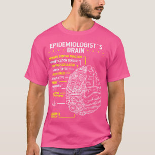 Epidemiology Public Health Doctor Brain Epidemiolo T-Shirt