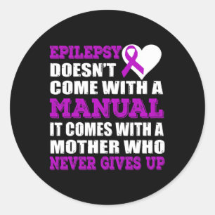 Epilepsy A Mother Who Never Gives Up Purple Ribbon Classic Round Sticker
