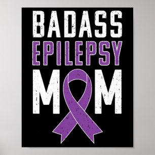 Epilepsy Awareness Bad Epilepsy Mum Purple Ribbon Poster