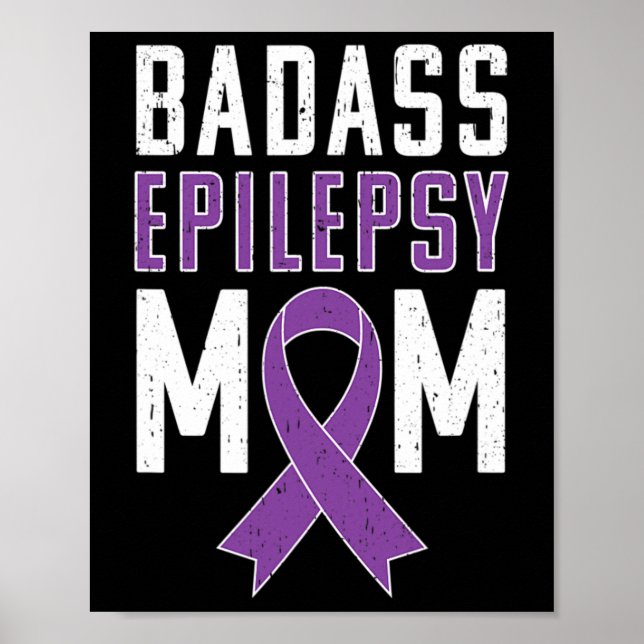 Epilepsy Awareness Bad Epilepsy Mum Purple Ribbon  Poster (Front)