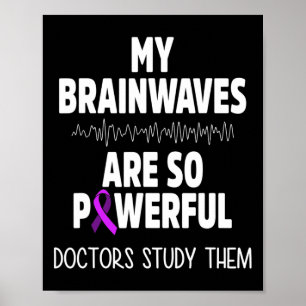 Epilepsy Awareness Brain Waves Epileptic Warrior S Poster