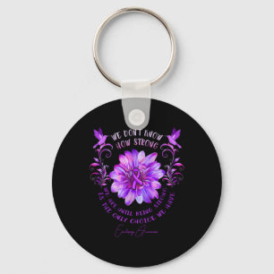 EPILEPSY AWARENESS Flower We Don't Know How Strong Key Ring