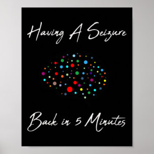 Epilepsy Awareness Having A Seizure  Poster