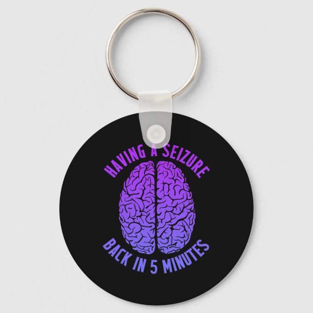 Epilepsy Awareness Having Seizure Epileptic Warrio Key Ring (Front)