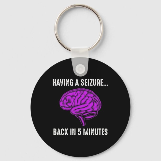 Epilepsy Awareness Having Seizure Epileptic Warrio Key Ring (Front)