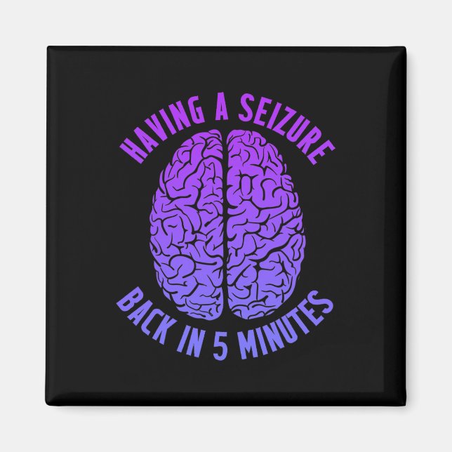 Epilepsy Awareness Having Seizure Epileptic Warrio Magnet (Front)