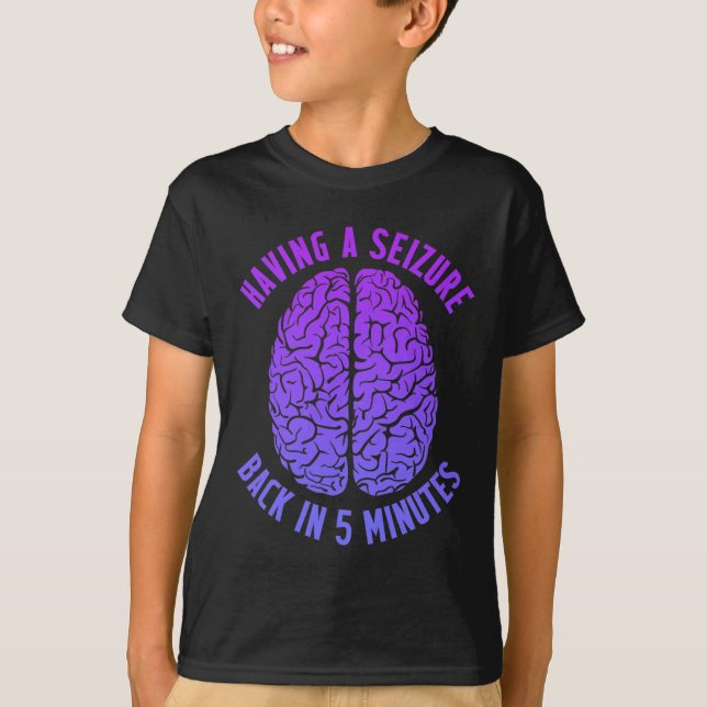 Epilepsy Awareness Having Seizure Epileptic Warrio T-Shirt (Front)
