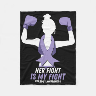 Epilepsy Awareness Her Fight Is My Fight Ribbon Bo Fleece Blanket
