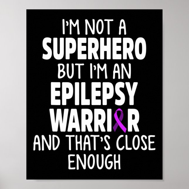 Epilepsy Awareness Hero Epileptic Warrior Survivor Poster (Front)