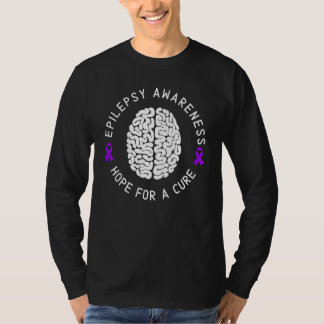 Epilepsy Awareness Hope For A Cure Epileptic I Wea T-Shirt