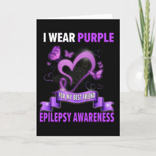 Epilepsy Awareness I Wear Purple For My Best Frien Card