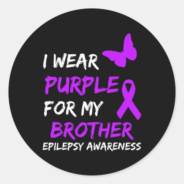 Epilepsy Awareness I Wear Purple For My Brother Ri Classic Round Sticker (Front)