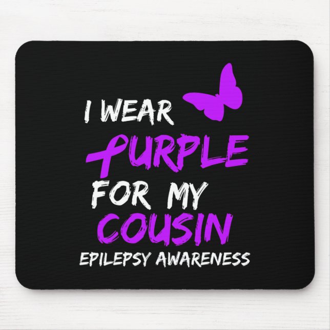 Epilepsy Awareness I Wear Purple For My Cousin Rib Mouse Pad (Front)