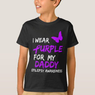 Epilepsy Awareness I Wear Purple For My Daddy Ribb T-Shirt