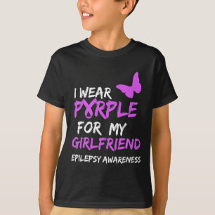 Epilepsy Awareness I wear Purple for my Girlfriend T-Shirt