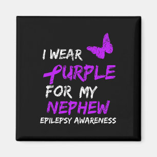 Epilepsy Awareness I Wear Purple For My Nephew Rib Magnet